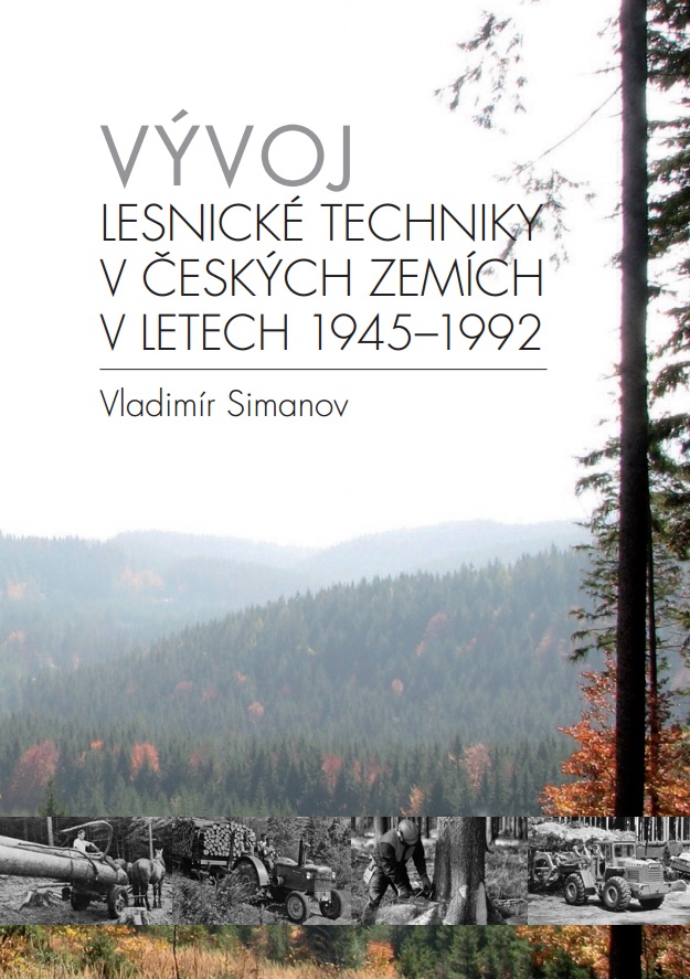 Vývoj lesnické techniky v českých zemích v letech 1945–1992, obálka